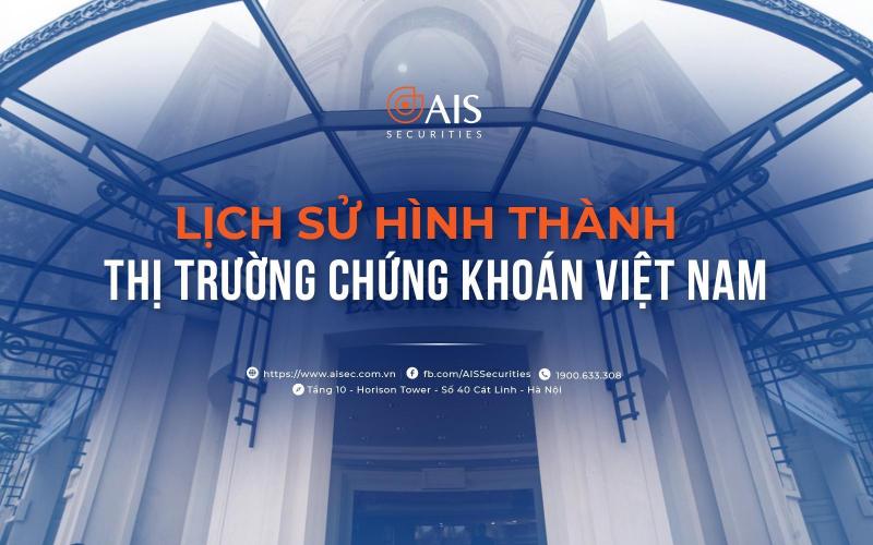 Lịch sử hình thành thị trường chứng khoán Việt Nam và những cột mốc đáng chú ý