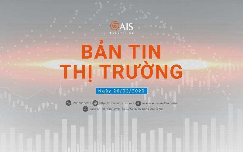 Bản tin thị trường 26/03/2020: Xanh vỏ, đỏ lòng