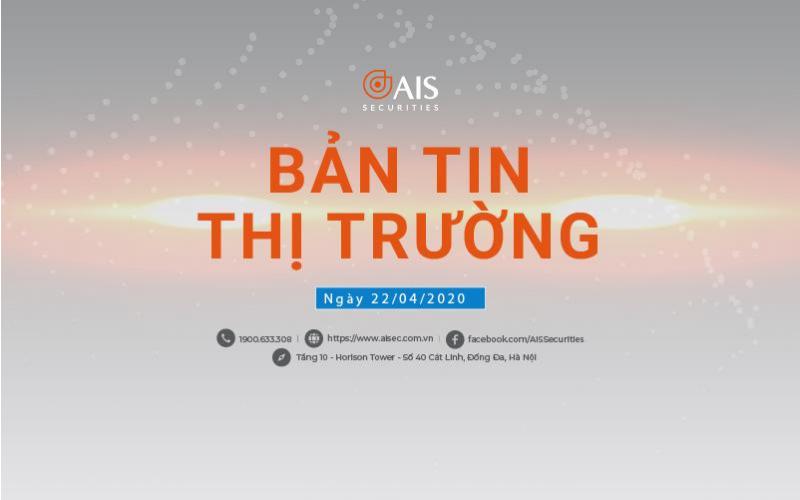 Bản tin thị trường chứng khoán 22/4/2020: Nhiều cổ phiếu nổi sóng, VN-Index giữ được sắc xanh