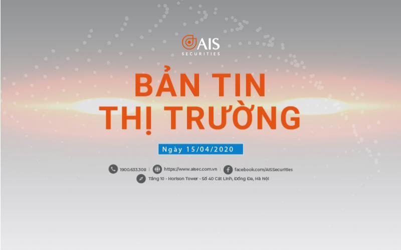 Bản tin thị trường chứng khoán 15/4/2020: Đà tăng ấn tượng chưa dừng lại